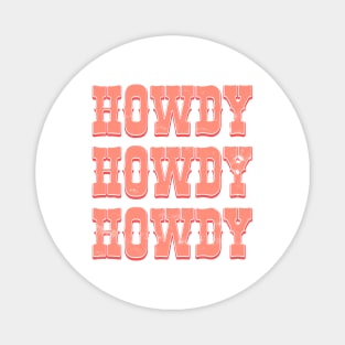 Howdy Howdy Howdy Rodeo Western Country Southern Cowgirl Vintage Magnet